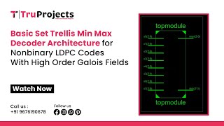 Basic Set Trellis Min–Max Decoder Architecture for Nonbinary LDPC Codes II IEEE VLSI MAJOR PROJECTS [upl. by Shae]