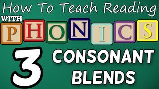 How to teach reading with phonics  312  2 amp 3 Letter Consonant Blends  Learn English Phonics [upl. by Wehttan644]