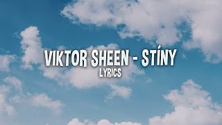 Viktor Sheen  Stíny » Lyrics [upl. by Tadd]