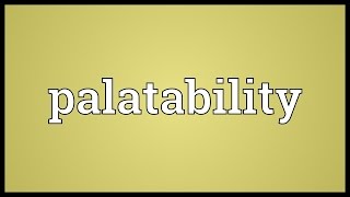 Palatability Meaning [upl. by Cullen855]