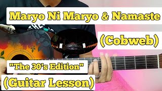 Maryo Ni Maryo amp Namaste  Cobweb  Guitar Lesson  Intro  Chords amp Solo  Live [upl. by Aryamo927]