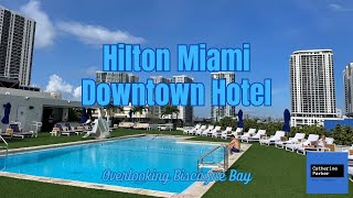 Explore the Downtown Miami Hilton Hotel [upl. by Lorien898]