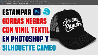 Estampar Gorras Negras Con Vinil Textil en Photoshop y Silhoutte Cameo [upl. by Akinad]