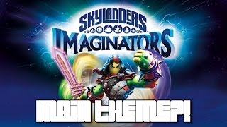 Skylanders Imaginators Main Theme Unofficial [upl. by Madonia]