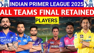 IPL 2025 ALL TEAMS RETAINED PLAYERS LIST  ipl 2025 all Teams Retain Players  Ipl 2025 auction [upl. by Eiznekcm]