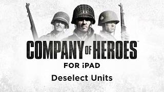 How to Play Company of Heroes on iPad – Deselect Units [upl. by Ruhl]