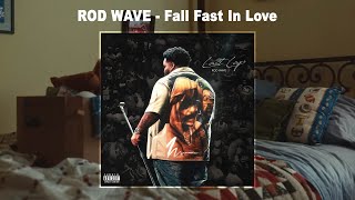 Rod Wave  Fall Fast In Love Audio [upl. by Dranyar]