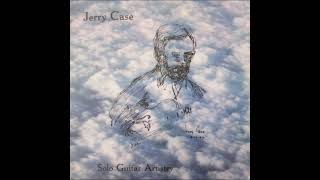 Solo Guitar Artistry  Jerry Case [upl. by Darrell]