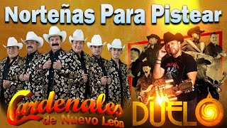 Cardenales De Nuevo León Y Grupo Duelo Mix Norteños🍻Puras Norteñas Para Pistearnorteñasmixnorteñas [upl. by Atnovart]