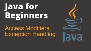 Java Tutorial 11 Access Modifiers  Exception Handling [upl. by Nnalorac]