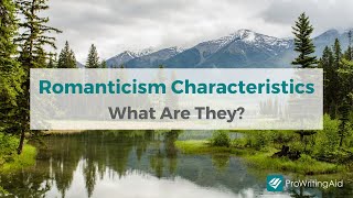 Romanticism Characteristics What Are They [upl. by Ettenhoj]