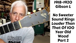 427 RSW 1918 1920 Gibson L Guitar Part 2 [upl. by Corri]