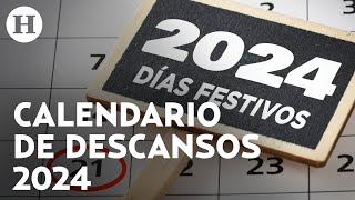 Días feriados México 2024 vacaciones y puentes de este año se suma nuevo día de descanso [upl. by Marcille759]