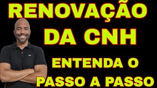 RENOVAÇÃO DA CNH ENTENDA O PASSO A PASSO [upl. by Lanod332]