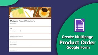 How to Create Multipage Product Order Form Using Google Forms [upl. by Reeve935]