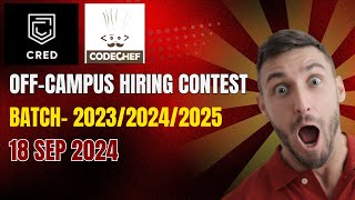 CRED amp CodeChef OffCampus Hiring Contest  2023 2024 2025 Batch  Starters 152 Coding Challenge [upl. by Alpers]