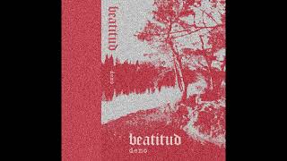 beatitud  demo 2022 full album [upl. by Ahsenal]