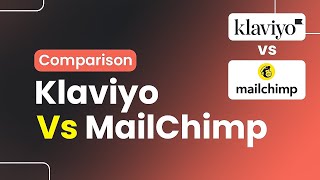 Mailchimp VS Klaviyo Comparison What is Best for Your Email Marketing [upl. by Yedrahs]