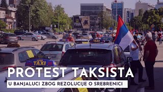 Protest taksista u Banjaluci zbog rezolucije o Srebrenici [upl. by Siloa]