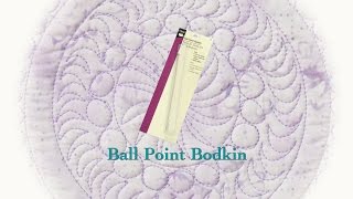 Ball Point Bodkin [upl. by Tallu]