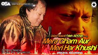 Mera Gham Aur Meri Har Khushi  Nusrat Fateh Ali Khan  official full version  OSA Worldwide [upl. by Aihpledalihp595]