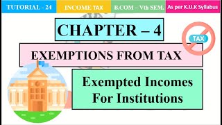 Exempted Incomes For Institutions [upl. by Attikram]