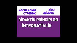 DİDAKTİK PRİNSİPLƏR İNTEQRATİVLİK [upl. by Fridell]