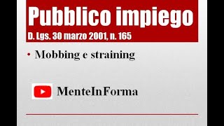 Testo Unico Pubblico Impiego D Lgs n 165 del 2001 Parte 33  mobbing e straining [upl. by Dearr]