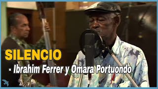 Buena Vista Social ClubIbrahim Ferrer y Omara Portuondo  Silencio 1999 [upl. by Leah]