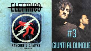 Rancore amp Dj Myke  Giunti Al Dunque Elettrico 3 [upl. by Estas]