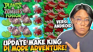 UPDATE BISA MAKE KING DI MODE ADVENTURE  Tutorial Download PVZ Fusion Android Part 3 [upl. by Turnheim]