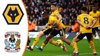 Wolverhampton vs Coventry City  Extended Highlights amp Goals 2024  Football Life 2023 [upl. by Shirah4]