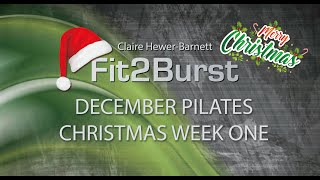 Fit2Burst  December  Pilates  Week One 🎄🎄🎄 [upl. by Adnirol]