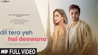 Dil Tera Yeh Hai Deewana New Song 2023  New Hindi Song  Emraan Hashmi  Krystle Hindi Video Song [upl. by Oniuqa]