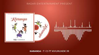 KARANGA TiD feat Kivurande Junior [upl. by Kanal]