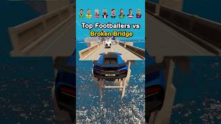 Top Footballers vs Broken Bridge ⚽️😜 beamngdrive shorts football simulator ronaldo messi [upl. by Bowlds]