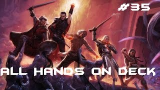 Pillars Of Eternity  Walkthrough 35  All Hands on Deck [upl. by Assek]