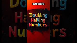 🚀 DOUBLE amp HALVE The Easiest Multiplication Hack 🤯 Multiply Faster Than Ever 💥 MathTricks [upl. by Bakeman]