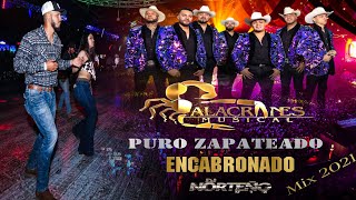 El Zapateado Encabronado Más Chingon Mix 2021  Dj Norteño Mix [upl. by Mapel]