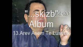 Aram Asatryan quotskizbquot 13Arev Asem Te Lusniak [upl. by Naujahs711]