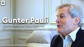 Gunter Pauli  Léconomie bleue comme alternative au consumérisme actuel [upl. by Netram375]