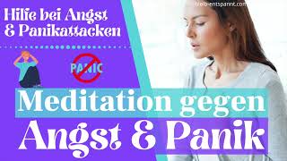 Angst loswerden  Meditation gegen Angst und Panik  mit Affirmationen  Panikattacken Soforthilfe [upl. by Aleuname788]