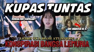 Seputar Bangsa LEMURIA Beneran ada Konspirasi teori dan fakta [upl. by Mena672]