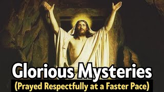 GLORIOUS Mysteries  FAST ROSARY  For Those Pressed For Time Sundays amp Wednesdays [upl. by Polish490]