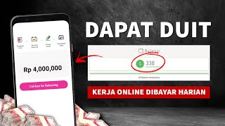 DIBAYAR 4 JUTA❗ KERJA ONLINE DIBAYAR PERHARI  Cara Dapat Uang Dari Internet [upl. by Nitsruk]