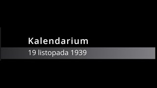 Kalendarium 19391119 [upl. by Nissa102]