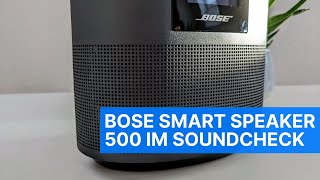 Bose Smart Speaker 500 im Soundcheck [upl. by Meekyh]