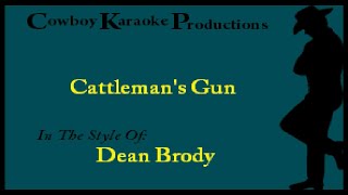 Dean Brody  Cattlemans Gun Karaoke [upl. by Jerry]