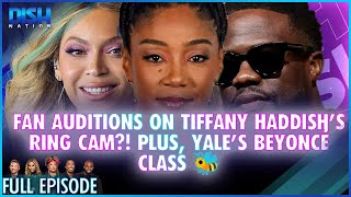 Fan Auditions on Tiffany Haddishs Ring Cam Plus Yales Beyoncé Class🐝 Episode 049 S13  111424 [upl. by Garfield]