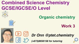 Combined Science O Level 5129 IGCSE 0653  Organic chemistry  Work 3 [upl. by Amiel]